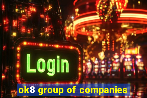 ok8 group of companies